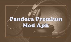 Pandora Premium Mod APK