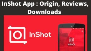 InShot Video Editor Free Download for PC